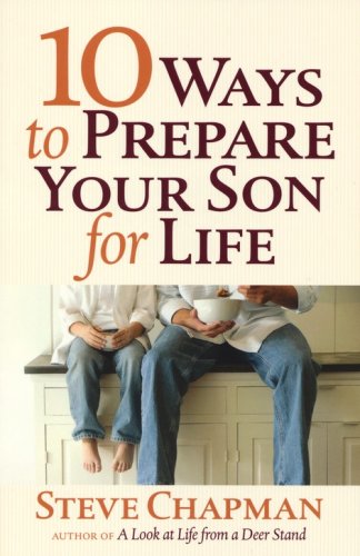 Cover of 10 Ways to Prepare Your Son for Life