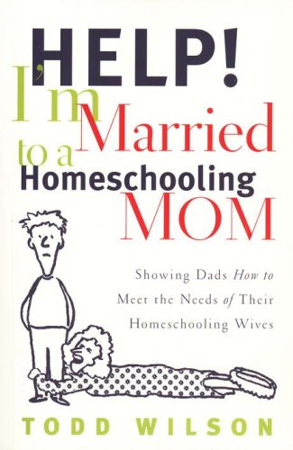 Cover of Help! I'm Married to a Homeschooling Mom