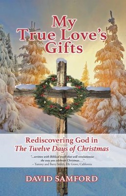 Cover of My True Love'S Gifts: Rediscovering God in The Twelve Days of Christmas - eBook