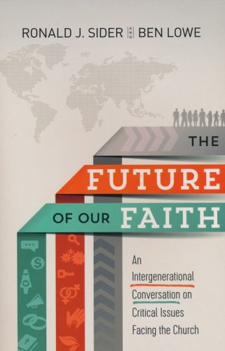 Cover of The Future of Our Faith: An Intergenerational Conversation on Critical Issues Facing the Church