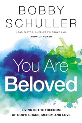 Cover of You Are Beloved: Living in the Freedom of God's Grace, Mercy, and Love - eBook