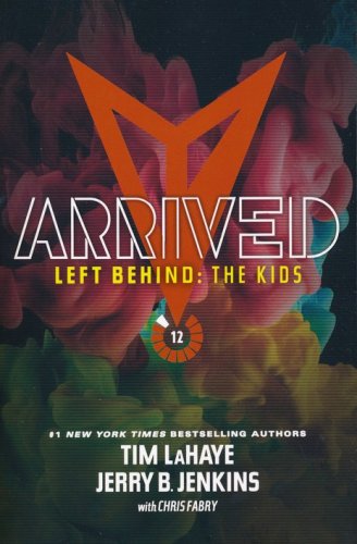 Cover of Left Behind: The Kids Collection 12: Arrived