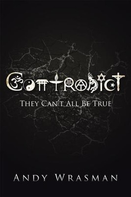 Cover of Contradict: They Can't All Be True - eBook