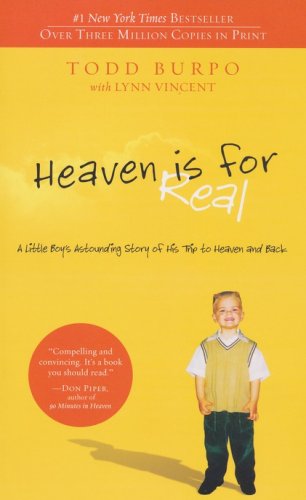 Cover of Heaven Is for Real: A Little Boy's Astounding Story of His Trip to Heaven and Back