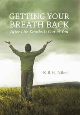 Cover of Getting Your Breath Back After Life Knocks It Out of You: A Transparent Journey of Seeking God through Grief - eBook