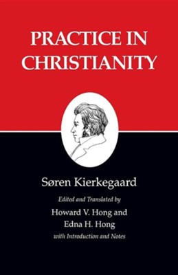 Cover of Practice in Christianity (Kierkegaard's Writings)