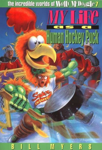 Cover of My Life as a Human Hockey Puck: The Incredible Worlds of Wally McDoogle #7