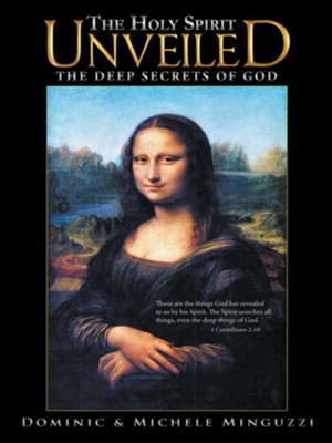 Cover of The Holy Spirit Unveiled: The Deep Secrets of God - eBook