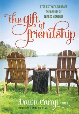 Cover of The Gift of Friendship: Stories That Celebrate the Beauty of Shared Moments - eBook
