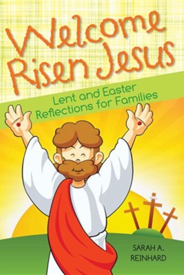 Cover of Welcome Risen Jesus: Lent and Easter Reflections for Families