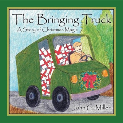 Cover of The Bringing Truck: A Story of Christmas Magic