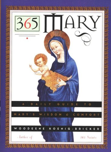 Cover of 365 Mary: A Daily Guide to Mary's Wisdom and Comfort