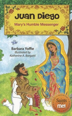 Cover of Juan Diego: Mary's Humble Messenger