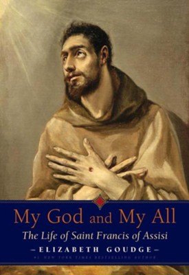 Cover of My God and My All: The Life of Saint Francis of Assisi