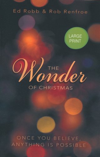 Cover of The Wonder of Christmas: Once You Believe, Anything Is Possible - Large Print edition