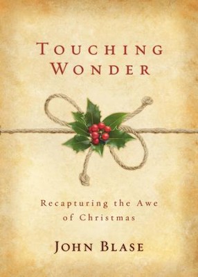 Cover of Touching Wonder: Recapturing the Awe of Christmas / New edition - eBook