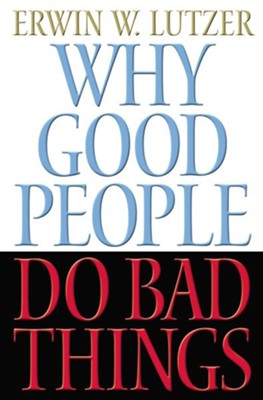 Cover of Why Good People Do Bad Things - eBook