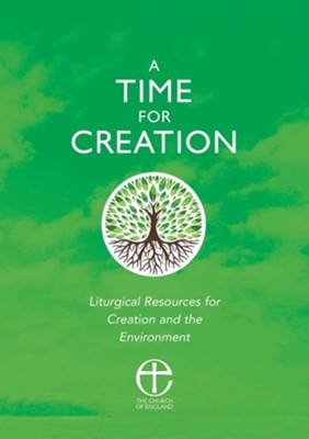 Cover of A Time for Creation: Liturgical resources for Creation and the Environment