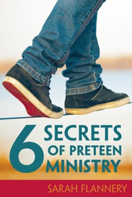 Cover of 6 Secrets of Preteen Ministry - eBook