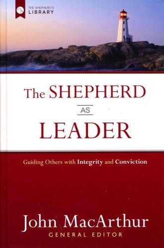 Cover of The Shepherd As Leader: Guiding Others with Integrity and Conviction