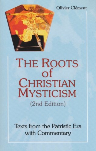 Cover of Roots Of Christian Mysticism: Texts From The Patristic Era With Commentary, Second Edition
