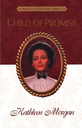 Cover of Child Of Promise, Brides Of Culdee Creek Series #4
