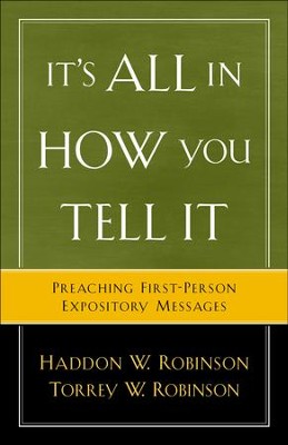 Cover of It's All in How You Tell It: Preaching First-Person Expository Messages - eBook