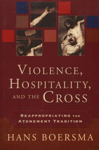 Cover of Violence, Hospitality, and the Cross: Reappropriating the Atonement Tradition