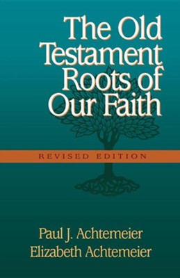 Cover of The Old Testament Roots of Our Faith