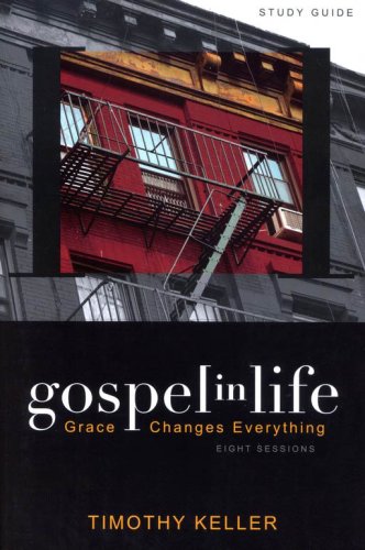 Cover of Gospel in Life, Study Guide Grace Changes Everything