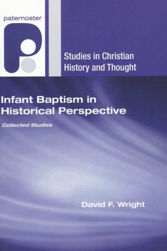 Cover of Infant Baptism in Historical Perspective: Collected Studies