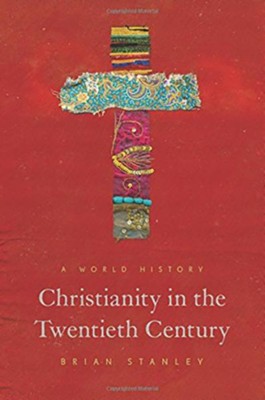 Cover of Christianity in the Twentieth Century: A World History
