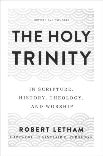 Cover of The Holy Trinity: In Scripture, History, Theology, and Worship