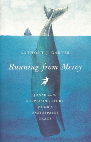 Cover of Running from Mercy: Jonah and the Surprising Story of God's Unstoppable Grace