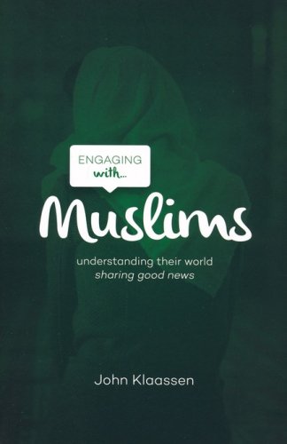 Cover of Engaging with Muslims: Understanding Their World, Sharing Good News