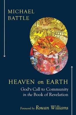 Cover of Heaven on Earth: God's Call to Community in the Book of Revelation
