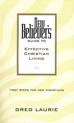 Cover of New Believer's Guide to Effective Christian Living