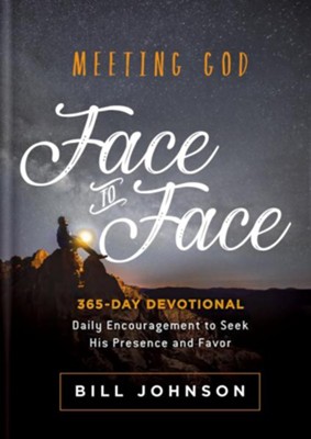 Cover of Meeting God Face to Face: Daily Encouragement to Seek His Presence and Favor