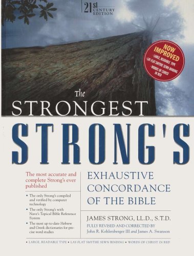 Cover of Strongest Strong's Exhaustive Concordance of the Bible, The: 21st Century Edition