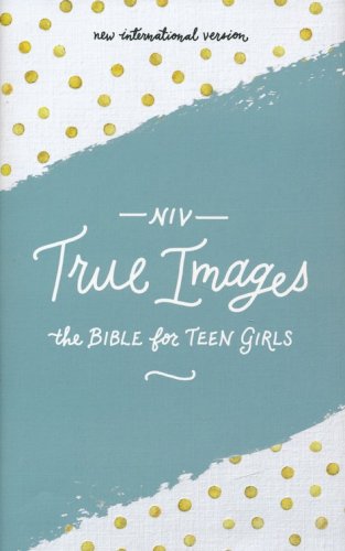 Cover of NIV, True Images Bible: The Bible for Teen Girls, Hardcover