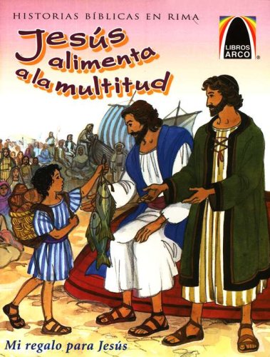 Cover of Jesús Alimenta a la Multitud (A Meal for Many)