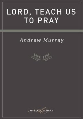 Cover of Lord, Teach Us To Pray - eBook