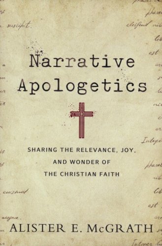Cover of Narrative Apologetics: Sharing the Relevance, Joy, and Wonder of the Christian Faith