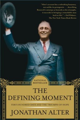 Cover of The Defining Moment: FDR's Hundred Days and the Triumph of Hope