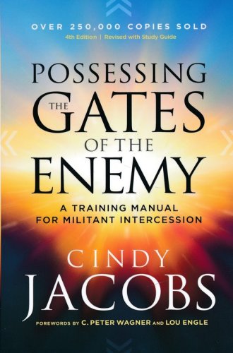 Cover of Possessing the Gates of the Enemy, 4th edition: A Training Manual for Militant Intercession