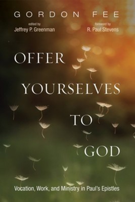 Cover of Offer Yourselves to God: Vocation, Work, and Ministry in Paul's Epistles - eBook