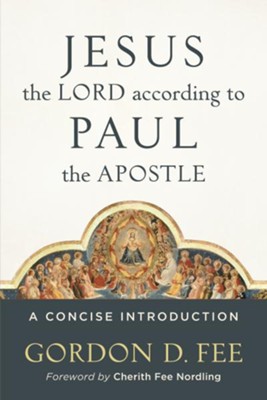 Cover of Jesus the Lord according to Paul the Apostle: A Concise Introduction - eBook