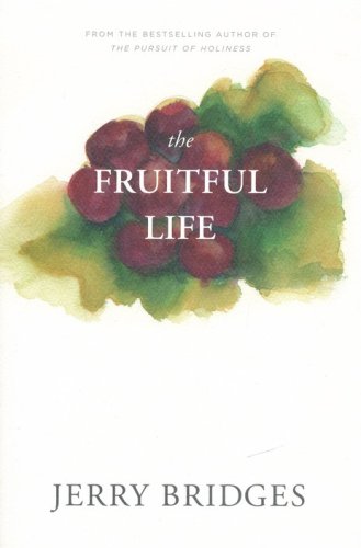 Cover of The Fruitful Life: The Overflow of God's Love Through You