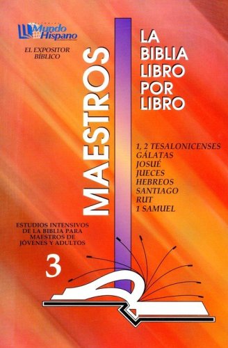 Cover of La Biblia libro por libro Maestros: 1 y 2 Tesalonicenses, Galatas, Josue, Jueces, Hebreos, Santiago, Rut y 1 Samuel