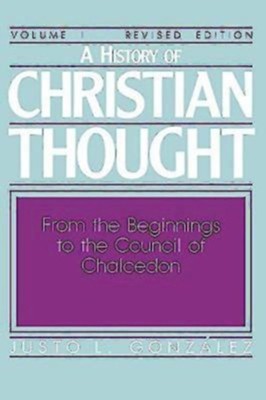 Cover of A History of Christian Thought: Volume 1:: From the Beginnings to the Council of Chalcedon (Revised Edition) - eBook